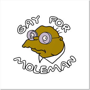 Gay for Moleman Posters and Art